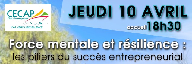 Événement | Force mentale et résilience : Les piliers du succès entrepreneurial | Ouvert à tous - Places limitées