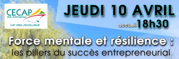 Événement | Force mentale et résilience : Les piliers du succès entrepreneurial | Ouvert à tous - Places limitées